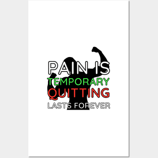 Pain is Temporary Quitting Lasts Forever - Quote #10 Posters and Art